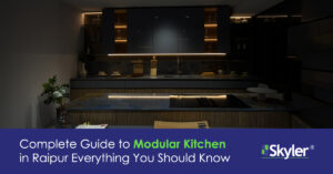 Read more about the article Complete Guide to Modular Kitchen in Raipur – Everything You Should Know