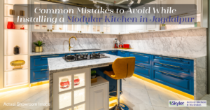 Read more about the article Common Mistakes to Avoid While Installing a Modular Kitchen in Jagdalpur