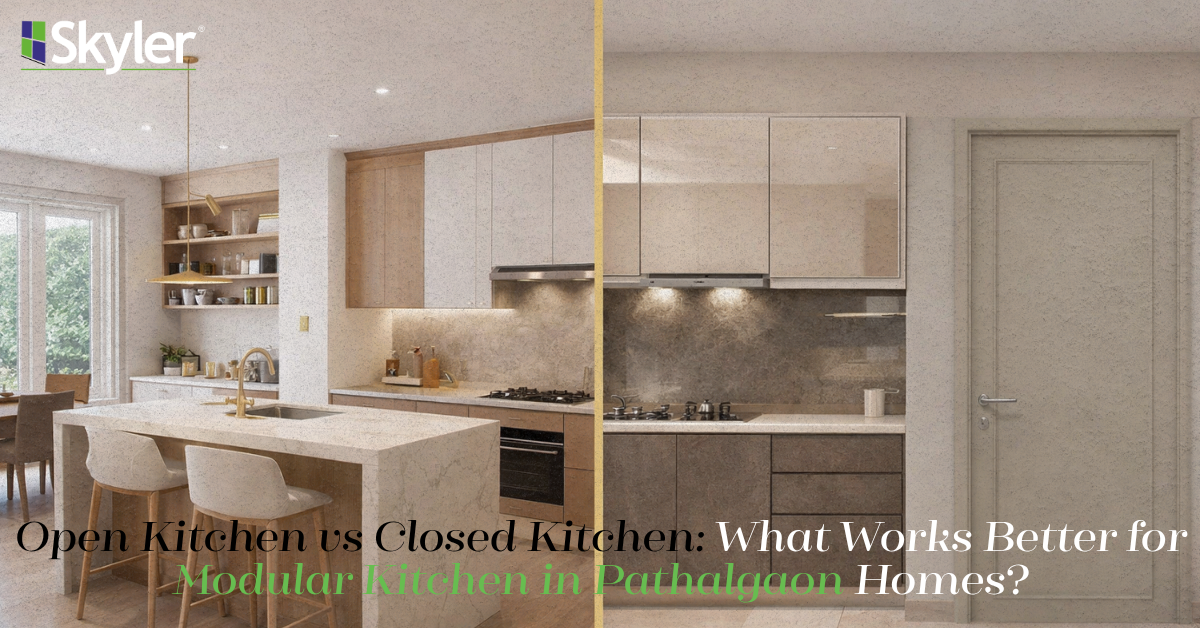 Read more about the article Open Kitchen vs Closed Kitchen: What Works Better for Modular Kitchen in Pathalgaon Homes?
